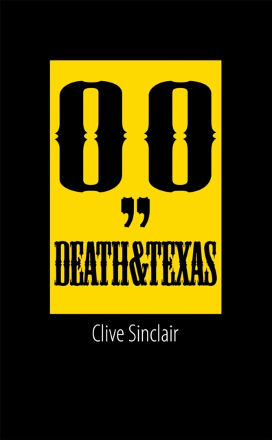 Death & Texas - Clive Sinclair