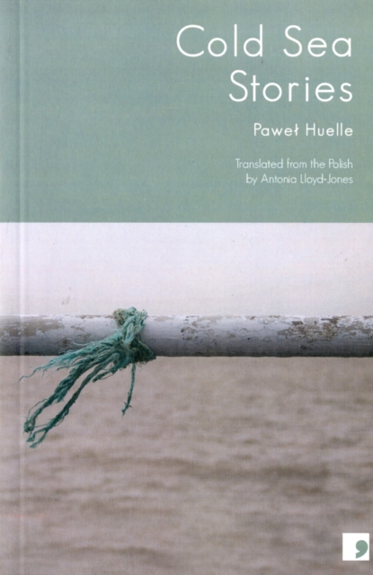 Cold Sea Stories - Pawel Huelle