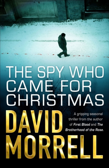 Spy Who Came For Christmas - David Morrell