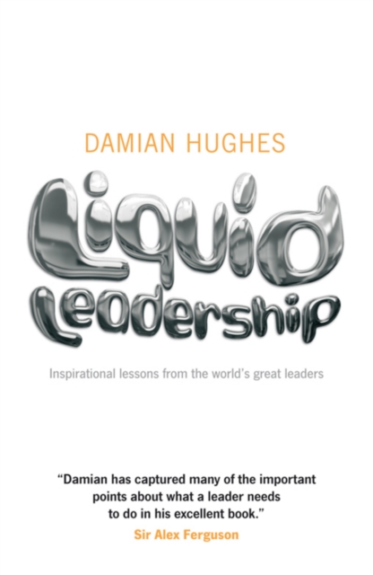 Liquid Leadership - Damian Hughes