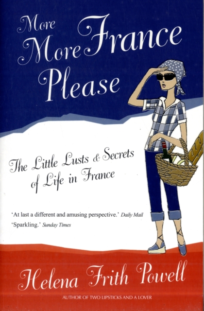 More More France Please - Helena Frith Powell