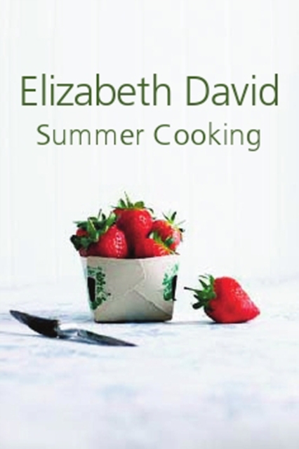 Summer Cooking - Elizabeth David