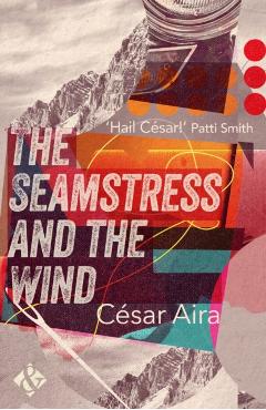 Poza produsului Seamstress and the Wind - Cesar Aira