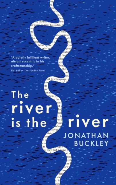 River is The River - Jonathan Buckley