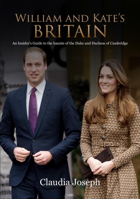 William and Kate's Britain - Claudia Joseph