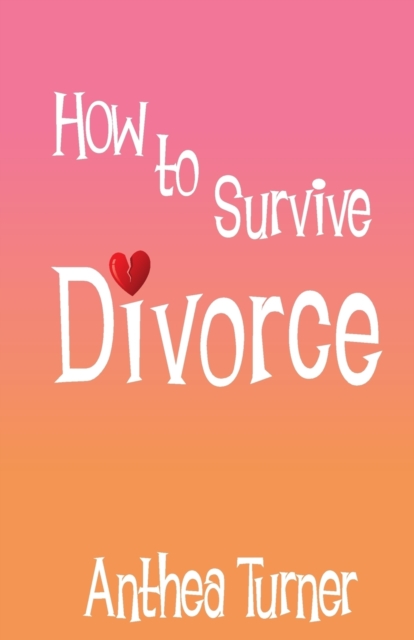How to Survive Divorce - Anthea Turner