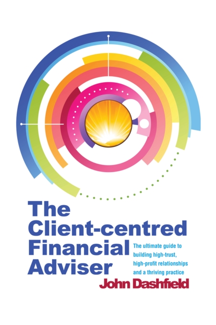 Coperta cărții 'Client-centred Financial Adviser - John Dashfield'