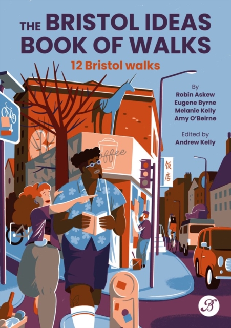 Bristol Ideas Book of Walks - Robin|byrne Askew
