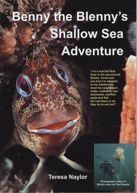 Benny the Blenny's Shallow Sea Adventure - Teresa|naylor Naylor