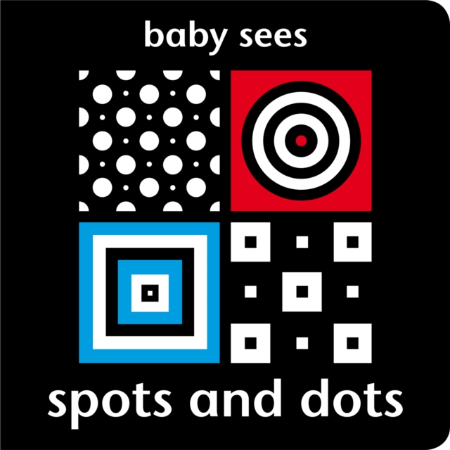 Baby Sees: Spots and Dots - 