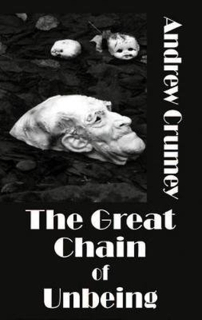 The Great Chain of Unbeing - Andrew Crumey