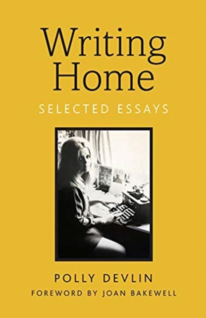 Writing Home - Polly Devlin