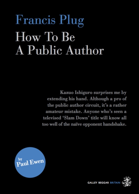 Francis Plug - How To Be A Public Author - Paul Ewen