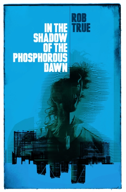 In the Shadow of the Phosphorous Dawn - Rob True