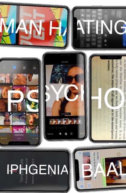 Man Hating Psycho - Iphgenia Baal