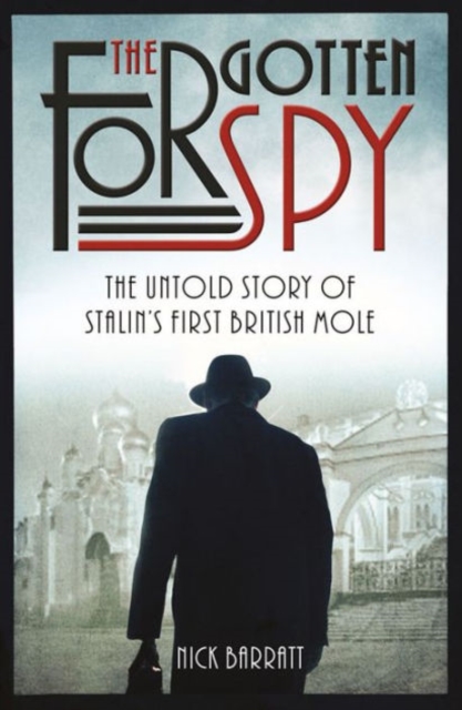 Forgotten Spy - Nick Barratt