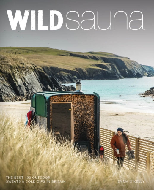 Wild Sauna - Emma O'kelly