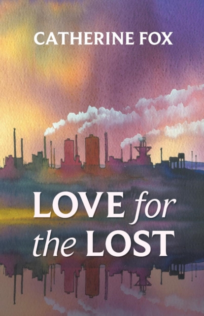 Love for the Lost - Catherine Fox