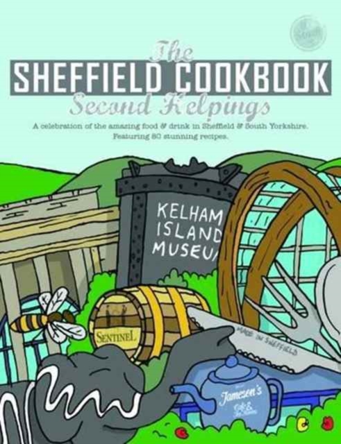 Sheffield Cook Book: Second Helpings - Kate Eddison