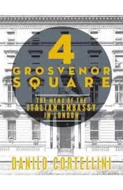 Coperta cărții '4 Grosvenor Square - Danilo Cortellini'