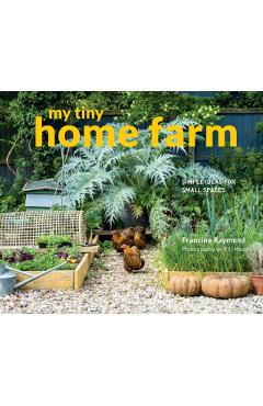 Coperta cărții 'My Tiny Home Farm - Francine|mason Raymond'