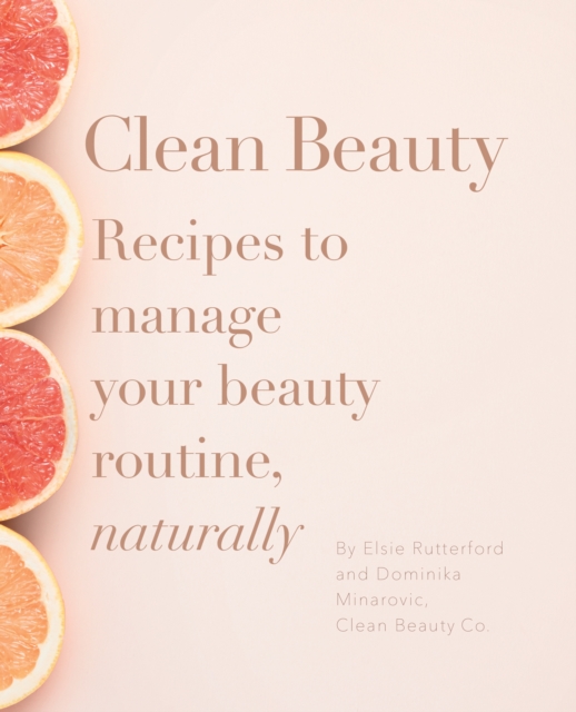 Clean Beauty - Dominika|rutterford Minarovic