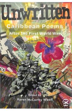 Poza produsului Unwritten: Caribbean Poems After the First World War - 