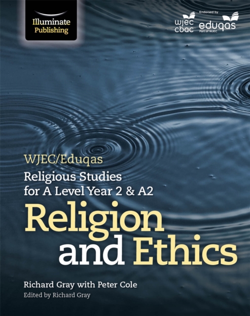 WJEC/Eduqas Religious Studies for A Level Year 2 & A2 - Religion and Ethics - Peter|gray Cole