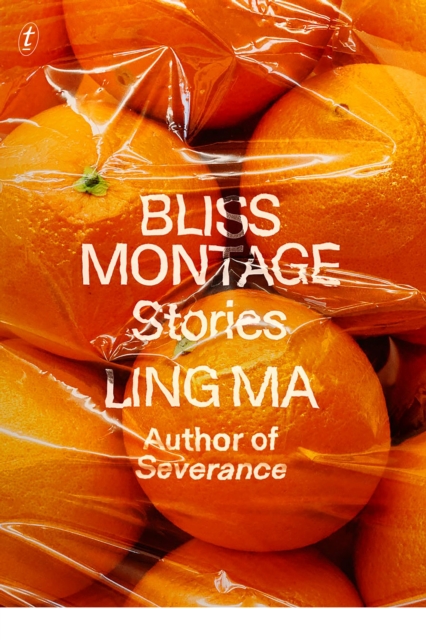 Bliss Montage - Ling Ma