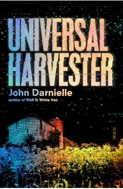 Coperta cărții 'Universal Harvester - John Darnielle'