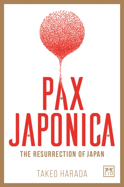 Pax Japonica - Takeo Harada