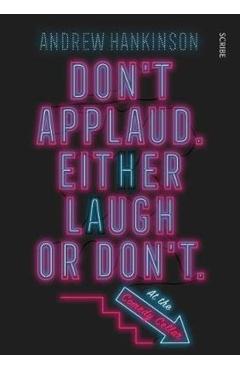 Coperta cărții 'Don’t applaud. Either laugh or don’t. (At the Comedy Cellar.) - Andrew Hankinson'