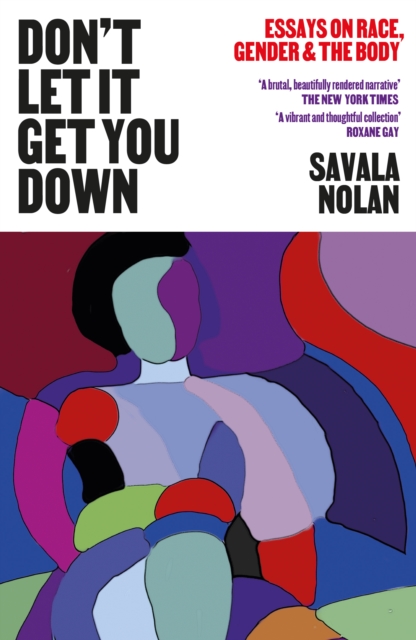 Don't Let It Get You Down - Savala Nolan