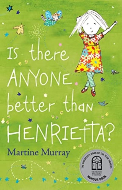 Is There Anyone Better than Henrietta? - Martine Murray