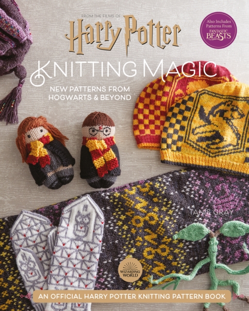 Harry Potter Knitting Magic - Tanis Gray