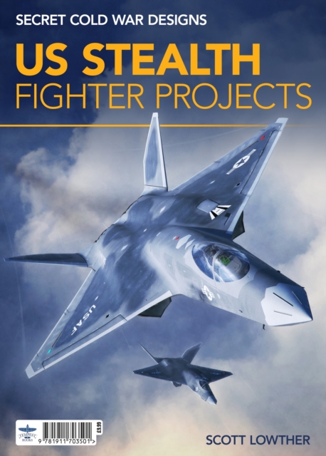 US Stealth Fighter Projects - Scott Lowther