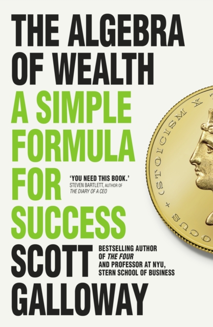 Algebra of Wealth - Scott Galloway