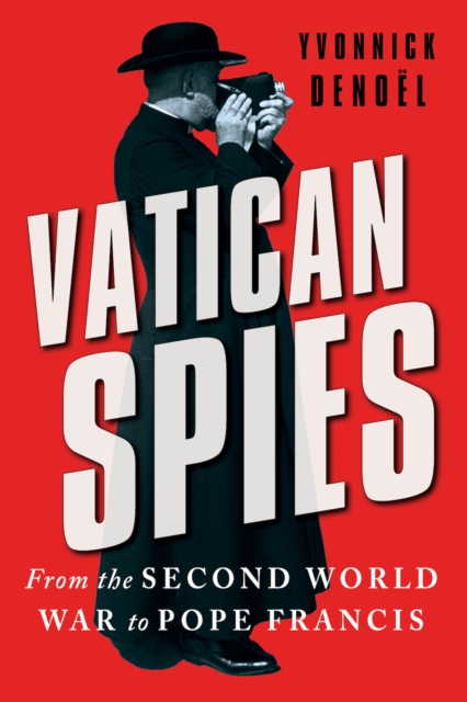 Vatican Spies - Yvonnick Denoel