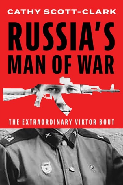 Russia’s Man of War - Cathy Scott-clark