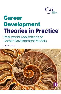 Career Development Theories in Practice - Julia Yates