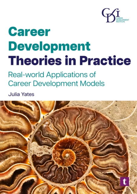 Career Development Theories in Practice - Julia Yates