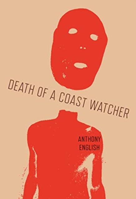 Death of a Coast Watcher - Anthony English