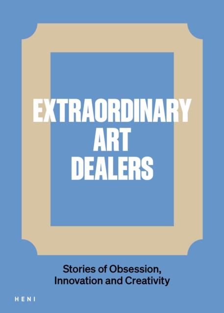 Extraordinary Art Dealers - Catherine Ingram