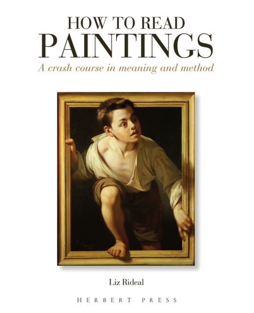 How to Read Paintings - Liz Rideal