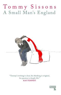 Coperta cărții 'Small Man’s England - Tommy Sissons'