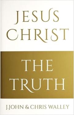Poza produsului Jesus Christ - The Truth - J.|walley John