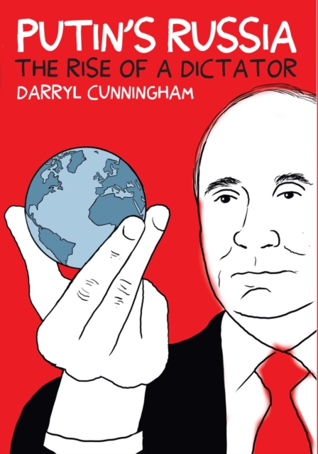 Putin's Russia - Darryl Cunningham