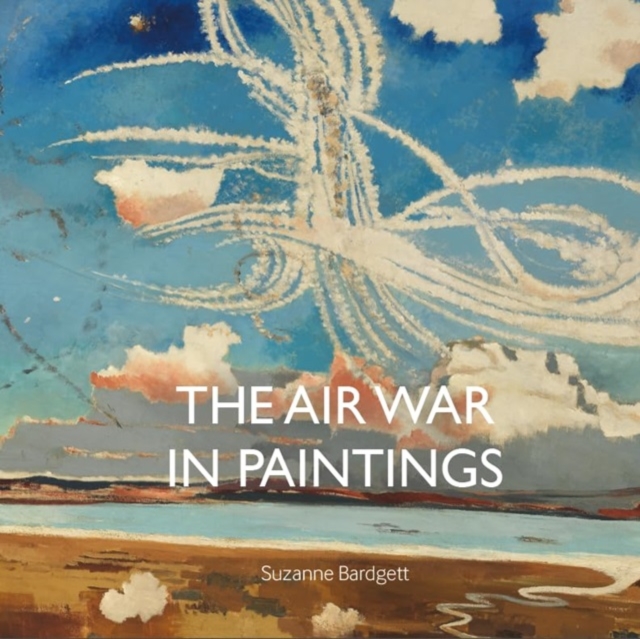 Air War in Paintings - Suzanne Bardgett