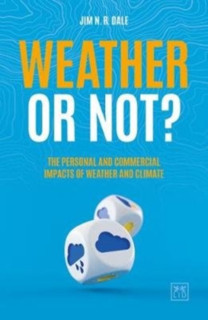 Coperta cărții 'Weather or Not? - Jim N. R. Dale'