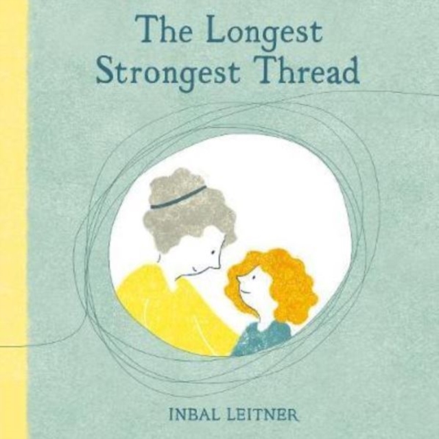 Longest, Strongest Thread - Inbal Leitner